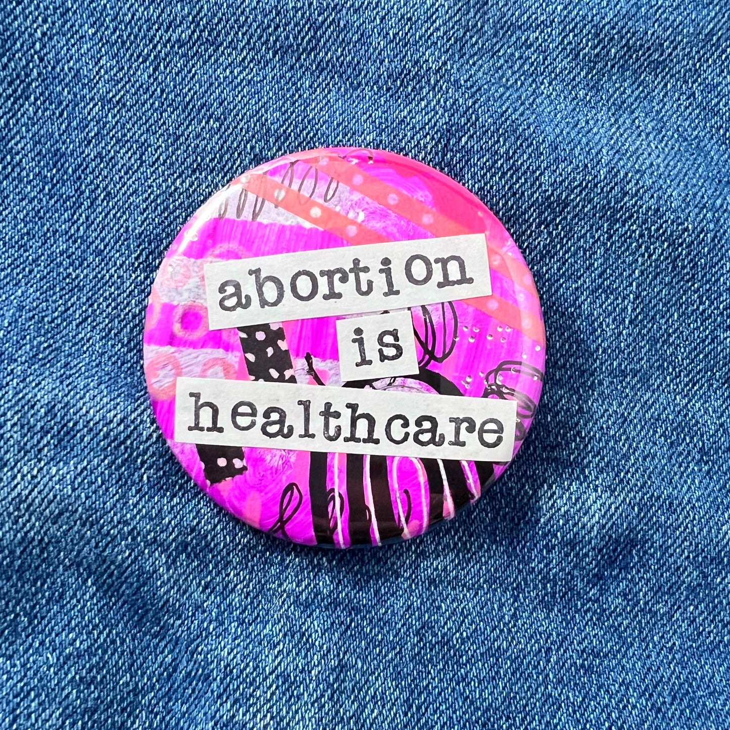 abortion is healthcare - Art Pin