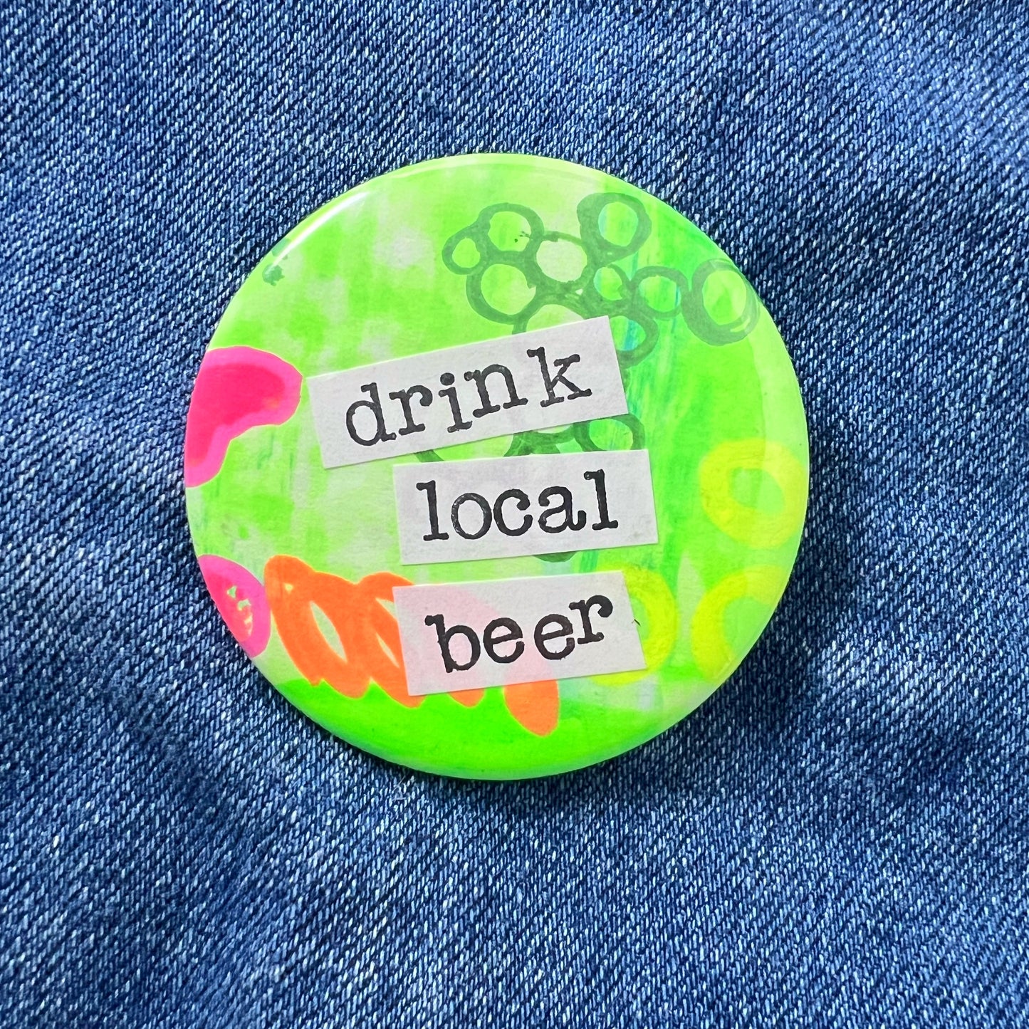 drink local beer - Art Pin