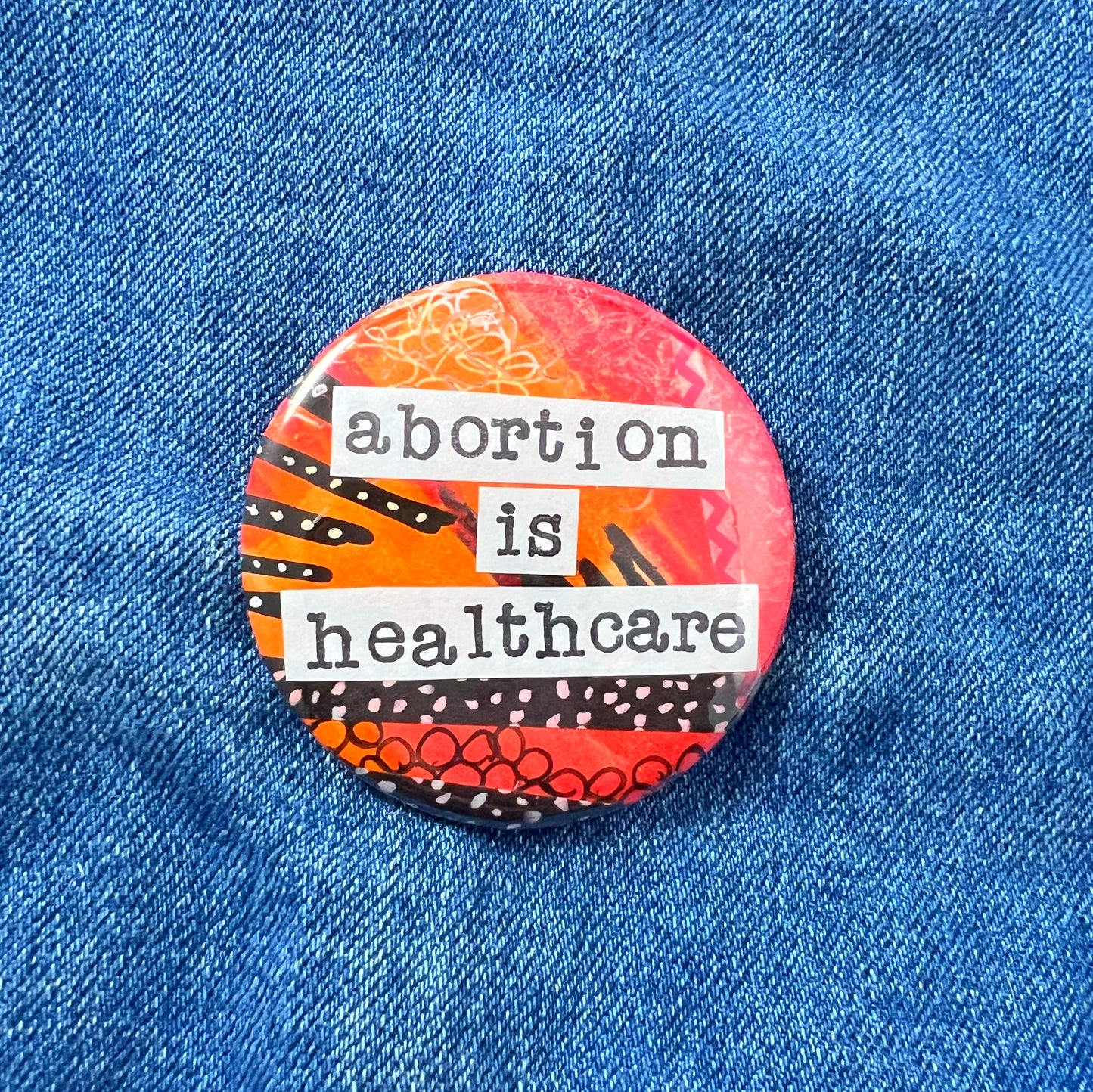 abortion is healthcare - Art Pin