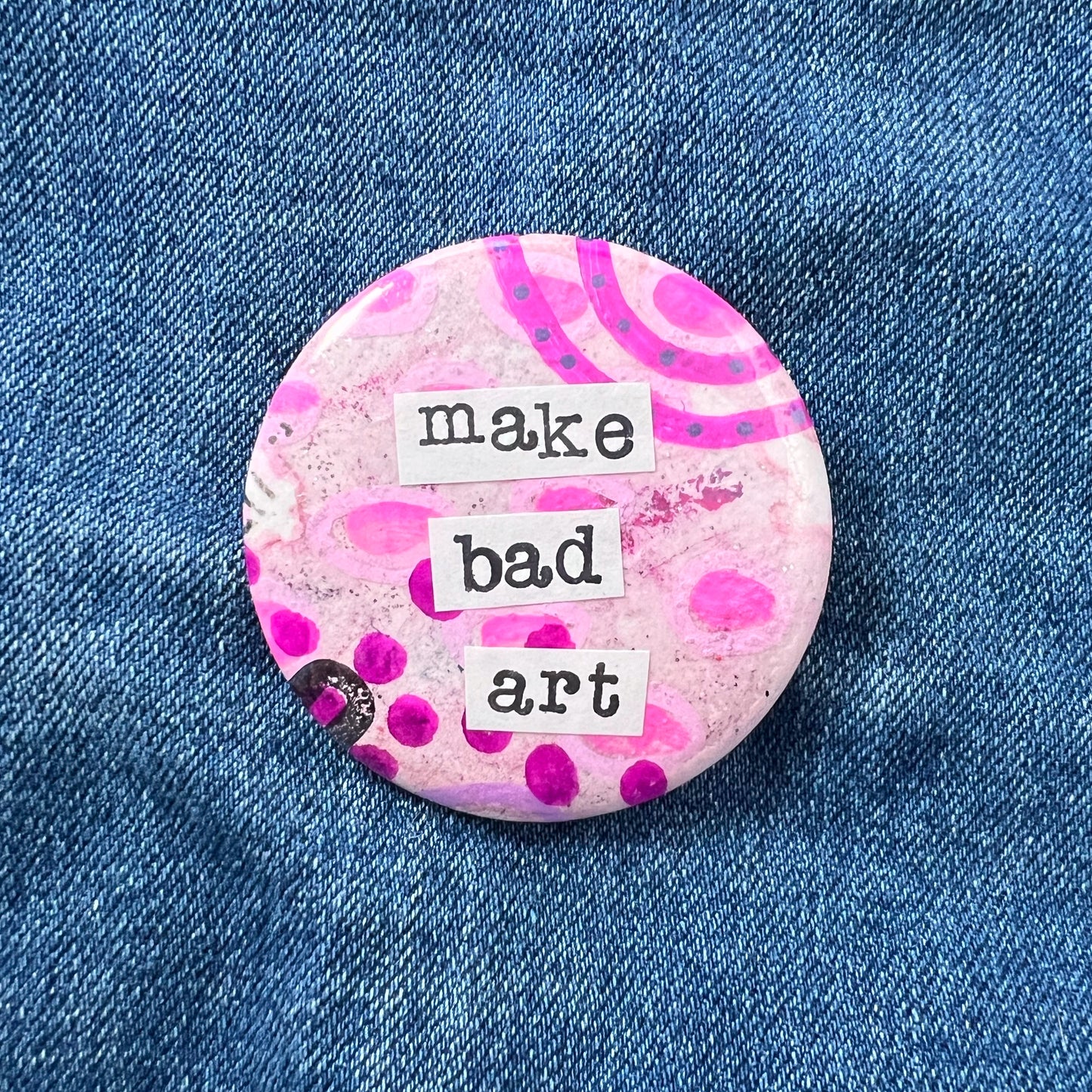 make bad art - Art Pin