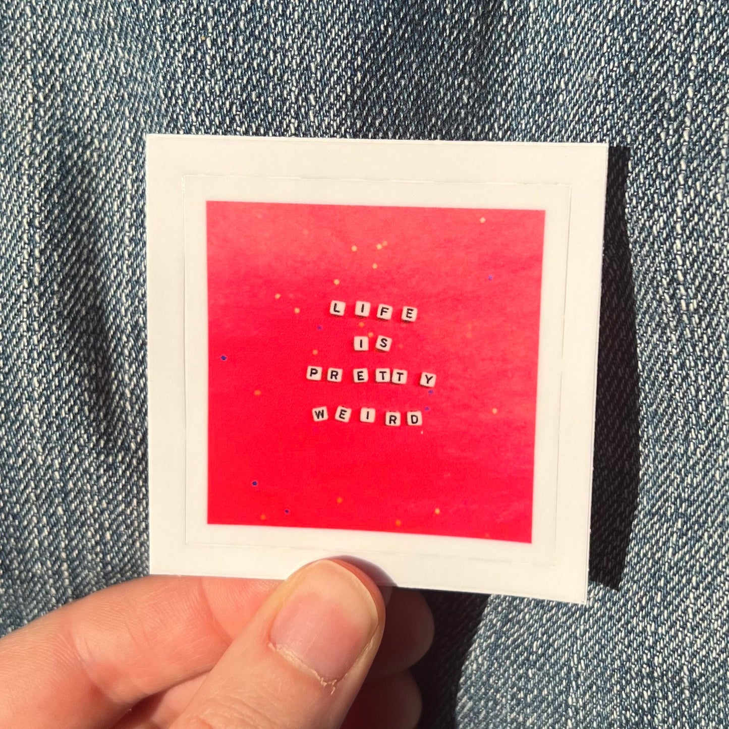 “life is pretty weird” - vinyl sticker