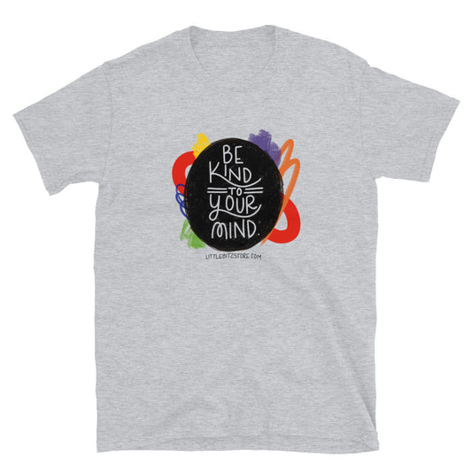 Be Kind to Your Mind - Unisex Short-Sleeve T-Shirt