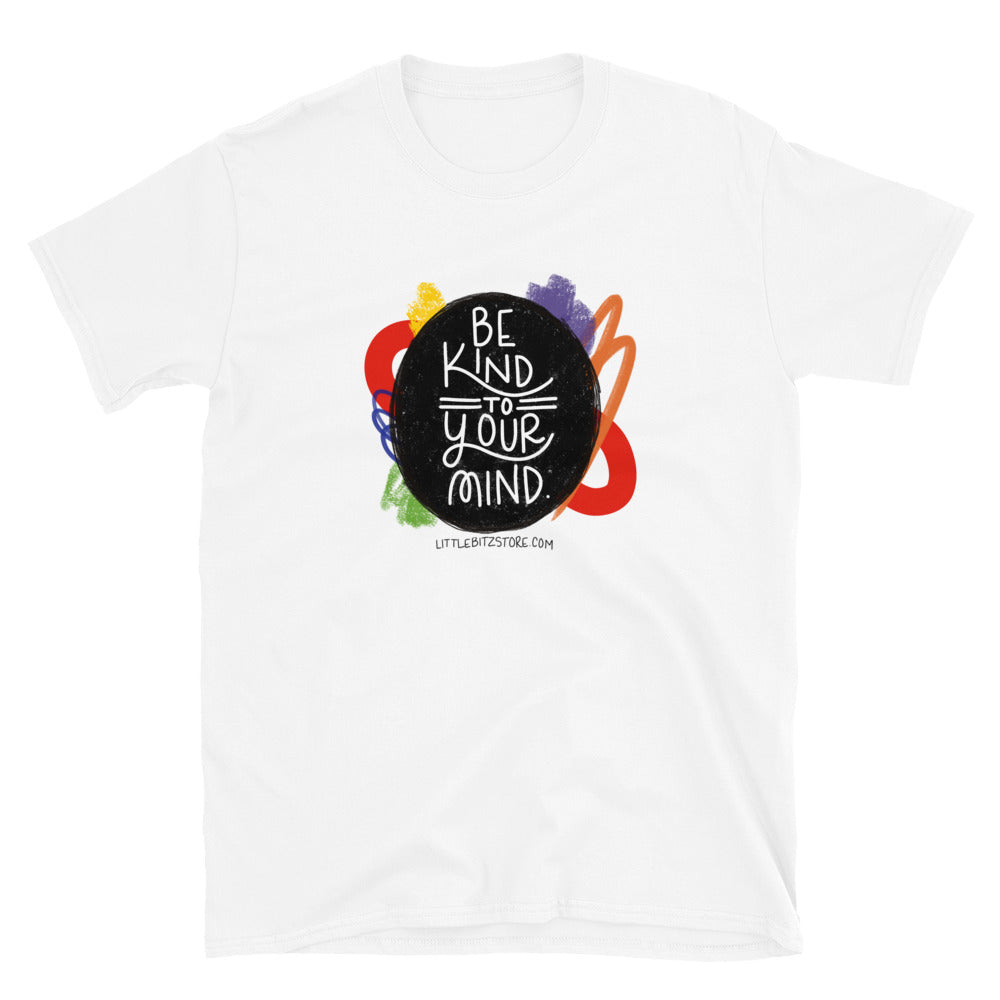 Be Kind to Your Mind - Unisex Short-Sleeve T-Shirt