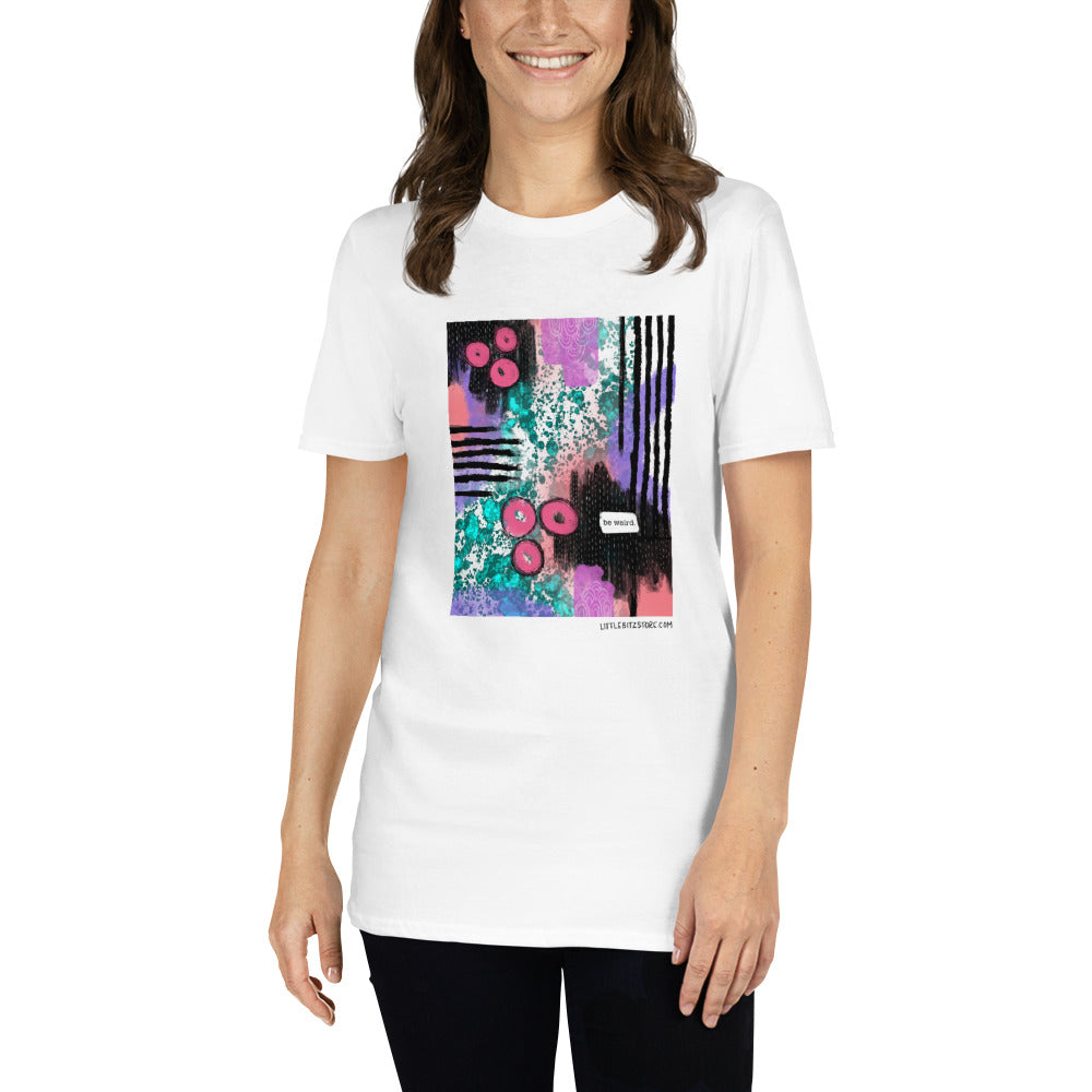 Be Weird - Unisex Short-Sleeve T-Shirt