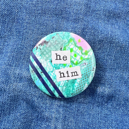 he / him pronoun - Art Pin