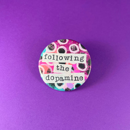 following the dopamine - Art Magnet