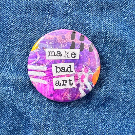 make bad art - Art Pin