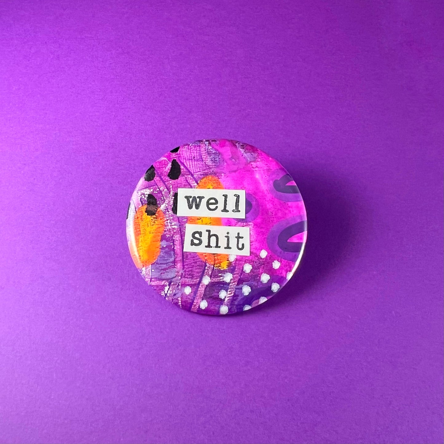 well shit - Art Magnet