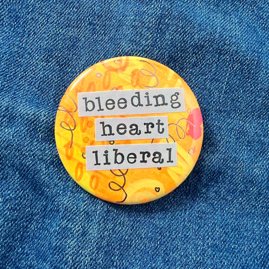 bleeding heart liberal - Art Pin