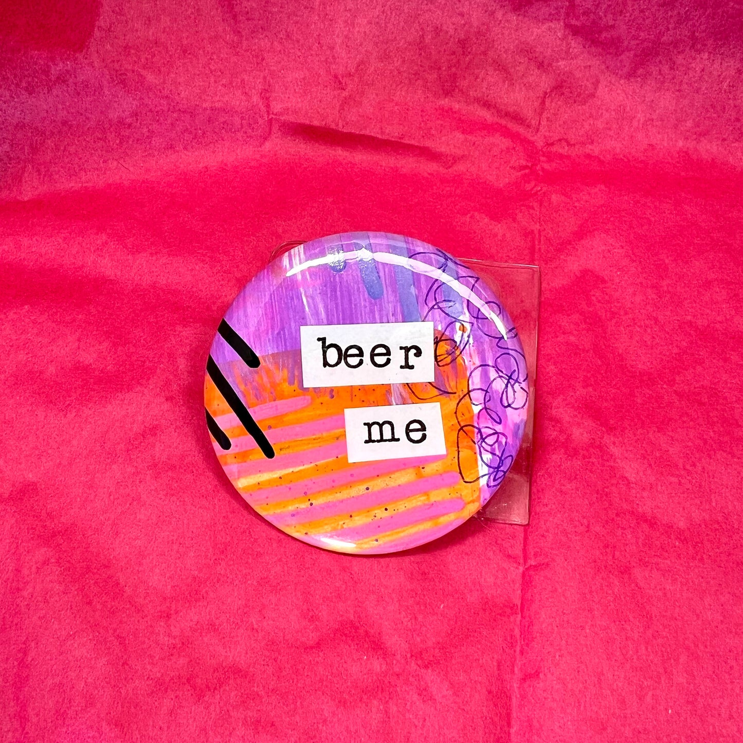 Beer Me - large art pin / magnet