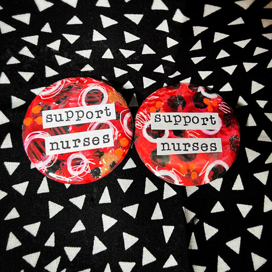 "support nurses" - large art pin / magnet